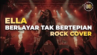 Download lagu ELLA - BERLAYAR TAK BERTEPIAN COVER VERSI ROCK mp3