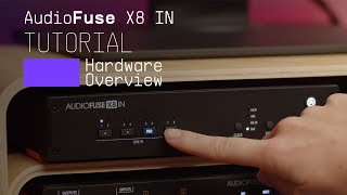 Video thumbnail for Tutorials | AudioFuse x8 IN - Overview by Arturia
