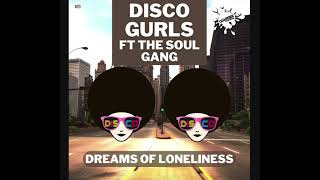 Disco Gurls - Dreams Of Loneliness video