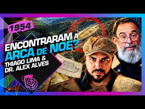 ENCONTRARAM A ARCA DE NOÉ? THIAGO LIMA E DR. ALEX ALVES – Inteligência Ltda. Podcast #1954
