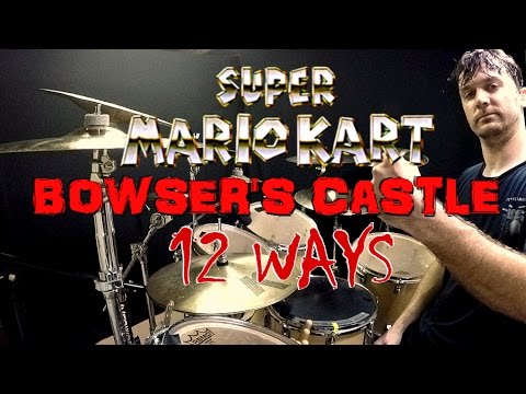 BOWSER'S CASTLE PLAYED 12 WAYS