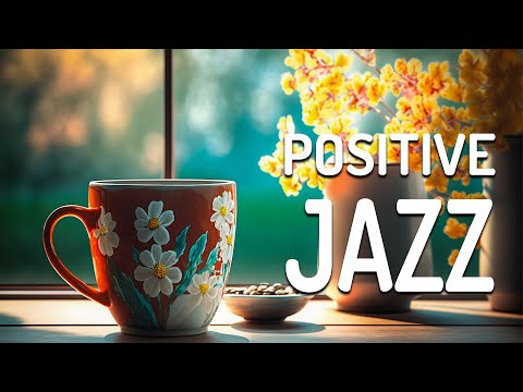 Positive Jazz - Smooth Spring Jazz and Delicate May Bossa Nova Music for Boost your mood