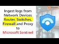 Ingest CEF Logs From Network Devices To Microsoft Sentinel 1hr Tutorial