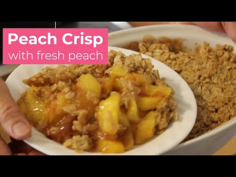 How to make Peach Crisp with fresh Peaches