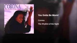 CORONA - YOU GOTTA BE MOVIN (DANCE 1994)
