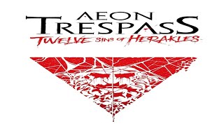 Aeon Trespass: Twelve Sins of Herekles - Flight from Boeotia Demo: Discussion