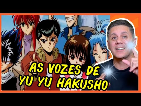 A dublagem de Yu Yu Hakusho!