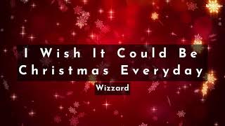 Wizzard - I Wish It Could Be Christmas Everyday (Lyric Video)