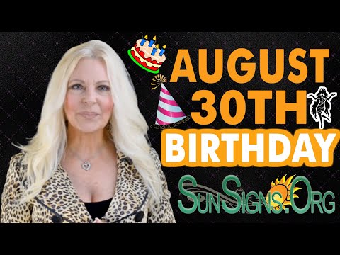 ♍️ Born On August 30 - Happy Birthday - Today's Zodiac Horoscope Personality - SunSigns.Org