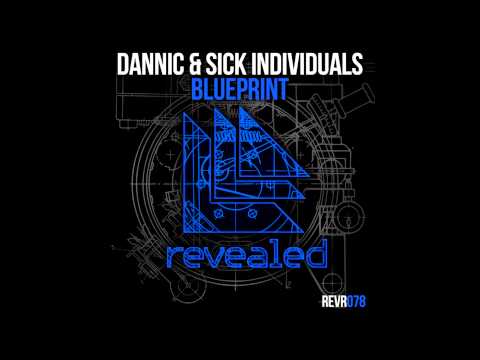 Dannic & Sick Individuals - Blueprint