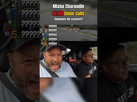 Ranking Misha Charoudin's ULTRA Close Calls At The Nurburgring