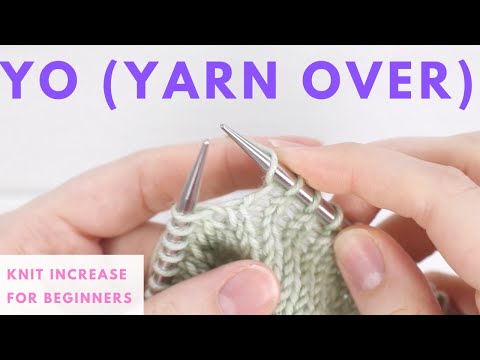 Yarn Over (YO) Increase for Beginners