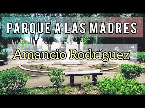 Parque a las Madres Amancio Rodríguez