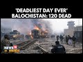 Balochistan Attacks Over 120 Dead In Deadliest Day For Militants In Decades 4K