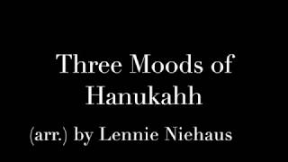 Three Moods of Hanukkah by Lennie Niehaus