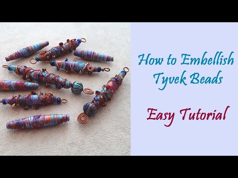 How to Embellished Tyvek Beads