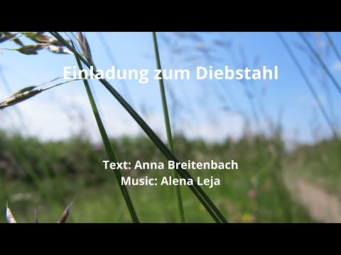 Einladung zum Diebstahl  || Text: Anna Breitenbach, Music: Alena Leja