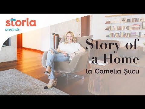 Story of a Home - Acasă la Camelia Șucu