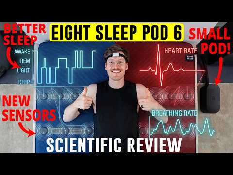 Eight Sleep Pod 6 - Ultimate Scientific Review!