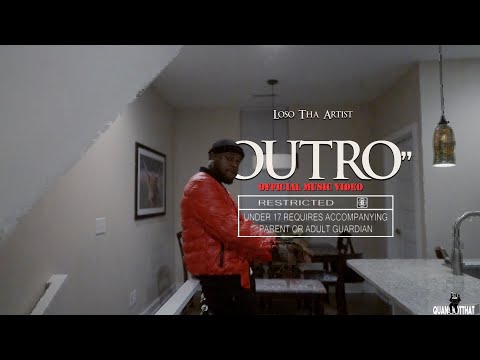 Loso Tha Artist - Outro (Official Music Video)