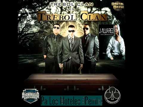 Trebol Clan Ft. J Alvarez - Pa Los Moteles Remix