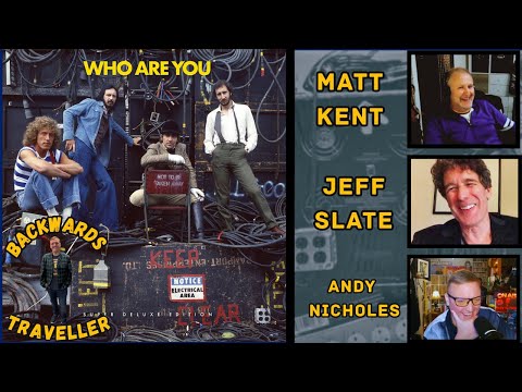 Who Are You | Super Deluxe Edition | With Matt Kent & Jeff Slate