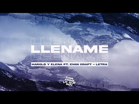 Lléname | Letra -  Harold y Elena Ft. Evan Craft