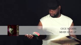 CeCe Rogers Never Give Up "Time Mix"