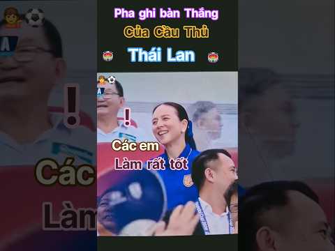 Bàn thắng Vàng của Thái Lan,  nhưng cái kết