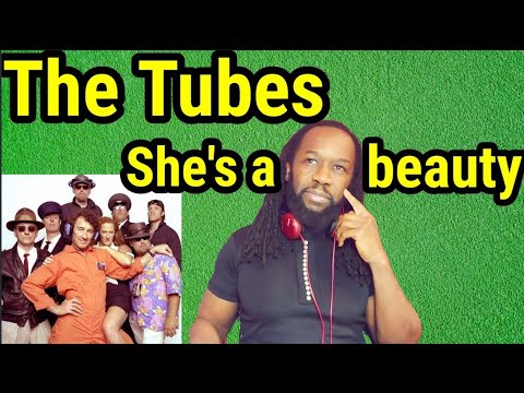 THE TUBES SHE'S A BEAUTY REACTION (First time hearing)