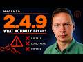Magento 2 4 9 The Truth About Breaking Changes