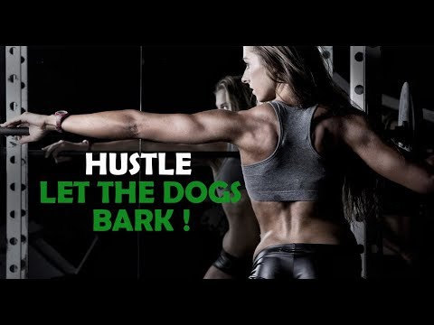 Hustle: Let The Dogs Bark - (Motivational Video)