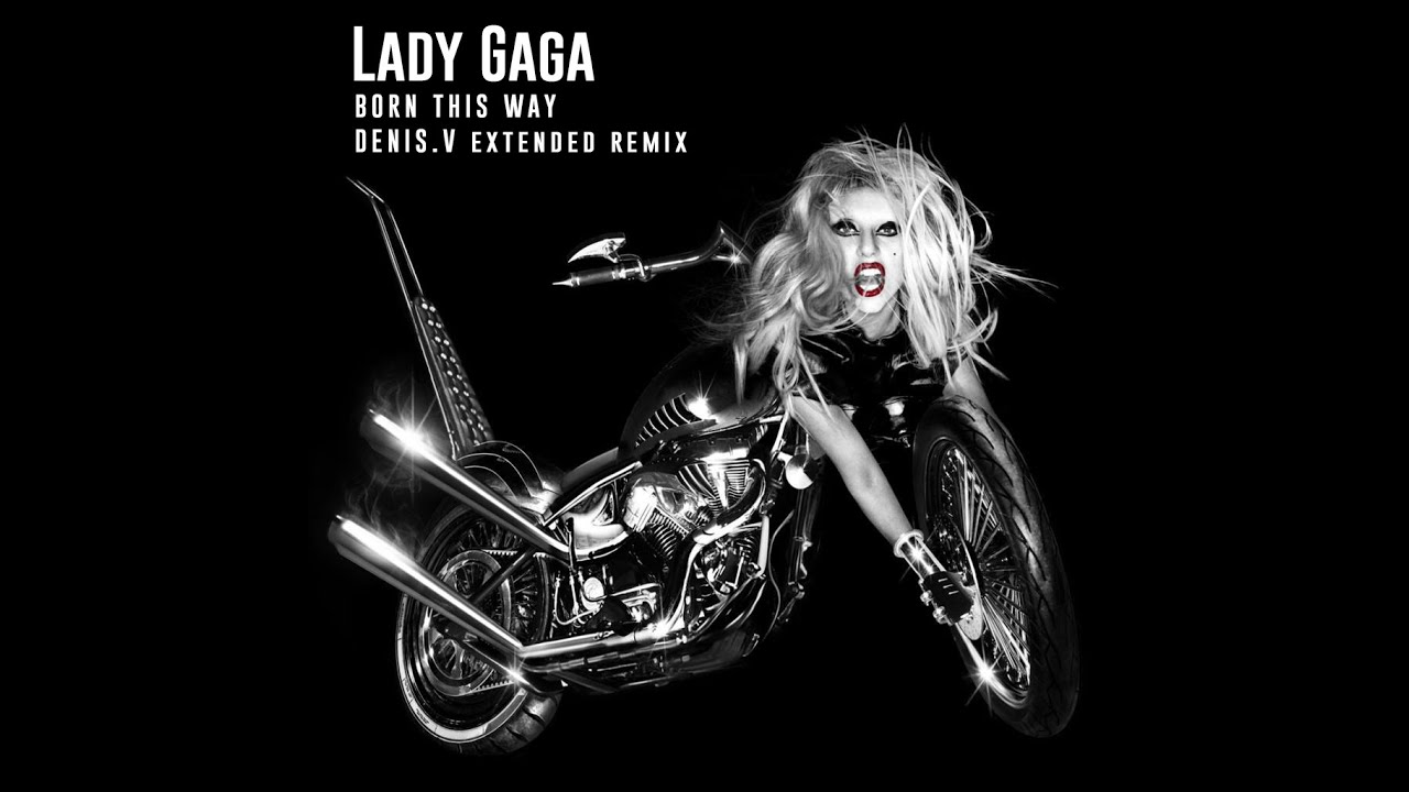 07 - LADY GAGA   born this way   DENIS V EXTENDED NU DANCE REMIX 2020
