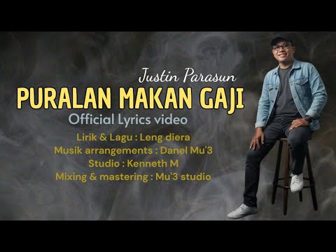PURALAN MAKAN GAJI - JUSTIN PARASUN || official Lyrics video