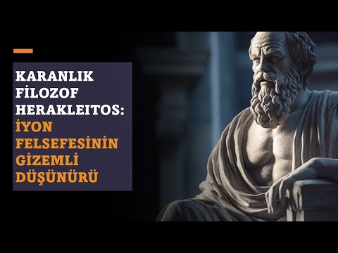 Dark Philosopher Heraclitus: The Mysterious Thinker of Ionian Philosophy