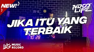 Download lagu DJ JIKA ITU YANG TERBAIK JUNGLE DUTCH MENGKANE FULL BASS 2022 [NDOO LIFE] mp3