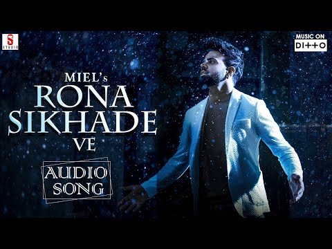 Rona Sikha DeVe| Full Audio| Miel (ਮਾਇਲ) | Jaani | B Praak | Arvindr Khaira | Jaani pehlan hi badnam