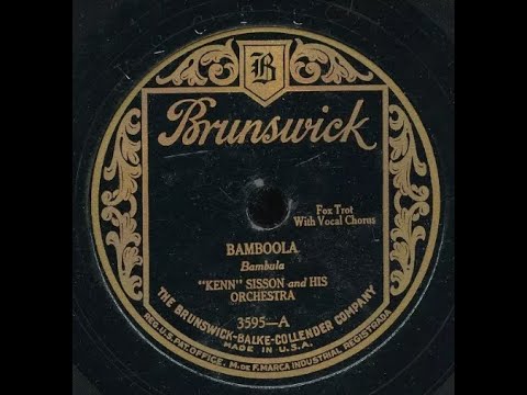 "Bamboola" (1927) Kenn Sisson and His Orchestra, Vaughn DeLeath is vocalist = Brunswick flapper jazz