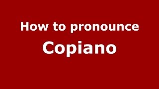 How to pronounce Copiano