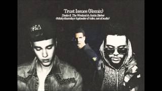 Trust Issues (Remix) Drake ft. The Weeknd &amp; Justin Bieber