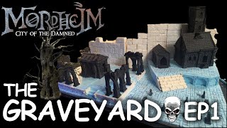 Building MORDHEIM: The Graveyard ☠️ - EP1