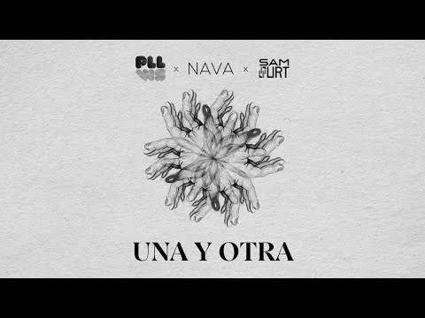 UNA Y OTRA - PLLWS, NAVA, SAM OURT (OFFICIAL LYRIC VIDEO)