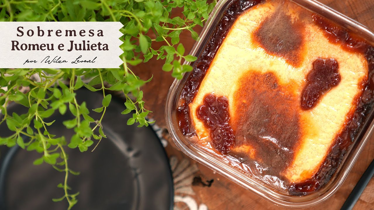 SOBREMESA ROMEU E JULIETA QUEIJO E GOIABADA, PARA FAZER EM CASA! RÁPIDA E PRÁTICA - Wilza Leonel
