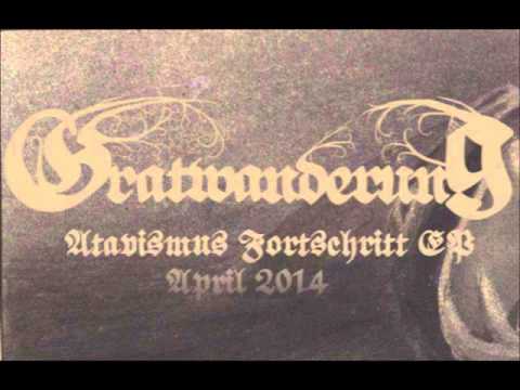 GRATWANDERUNG BLACK METAL // ATAVISMUS FORTSCHRITT EP