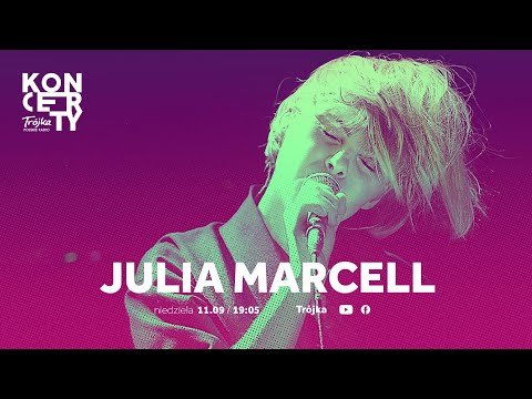 Julia Marcell | Koncert w Trójce