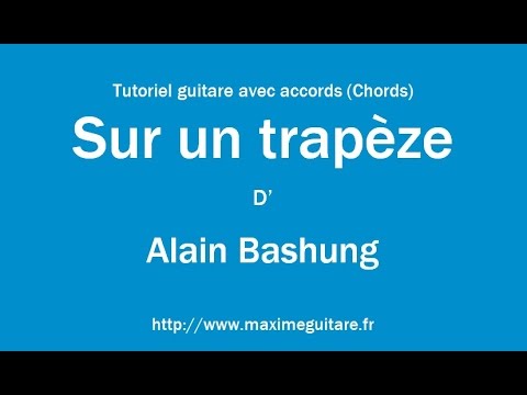 Sur Un Trapèze - Alain Bashung