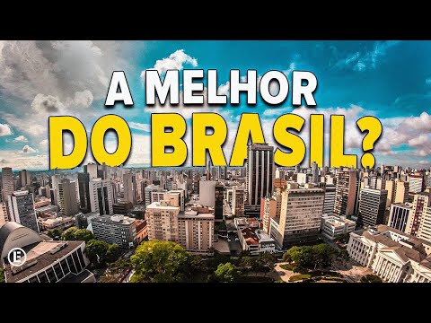 CURITIBA: A Melhor Cidade do Brasil?