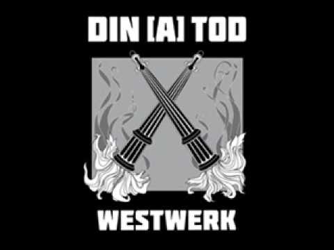 Din [A] Tod - Westwerk