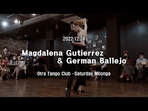 [ Tango ] 2022.12.24 Magdalena Gutierrez & Germán Ballejo - Show.No.4
