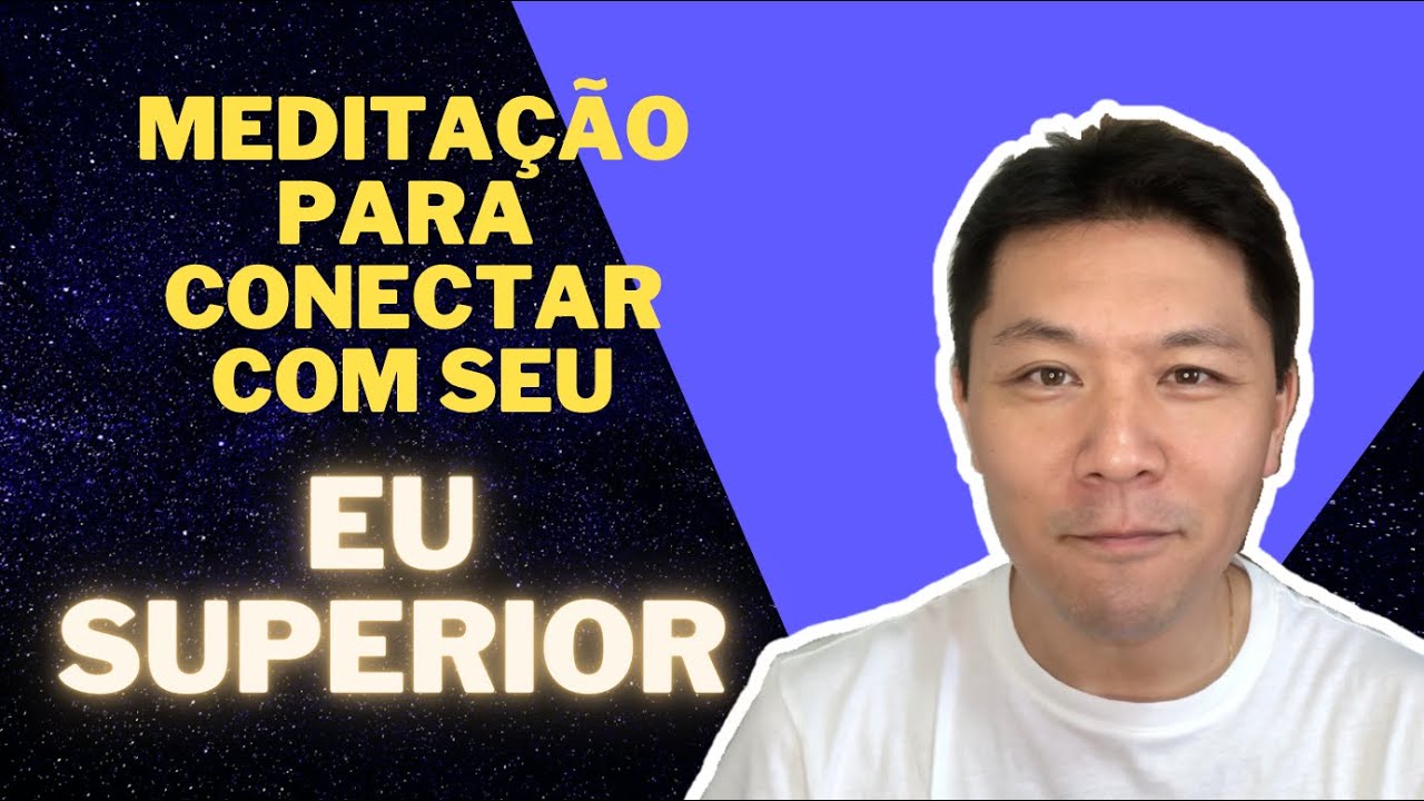 MEDITAÇÃO PARA CONECTAR COM SEU EU SUPERIOR | Evoluir 07